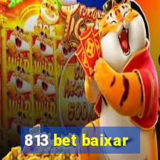 813 bet baixar